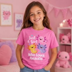 Just a Girl Who Loves Axolotls Pink T-shirt