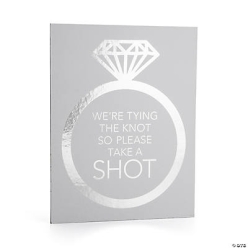 Take a Shot Iridescent Wedding Sign